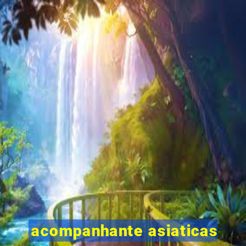 acompanhante asiaticas